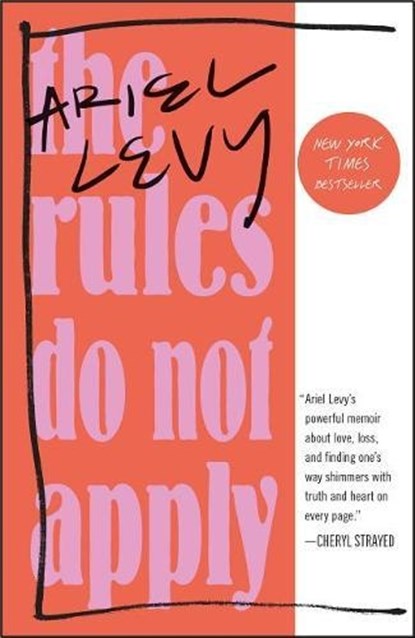 The Rules Do Not Apply, Ariel Levy - Paperback - 9780812986679