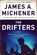 The Drifters, James A. Michener - Paperback - 9780812986723
