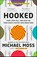 Hooked, Michael Moss - Paperback - 9780812987133