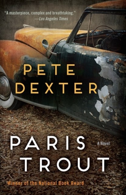 Paris Trout, Pete Dexter - Paperback - 9780812987386