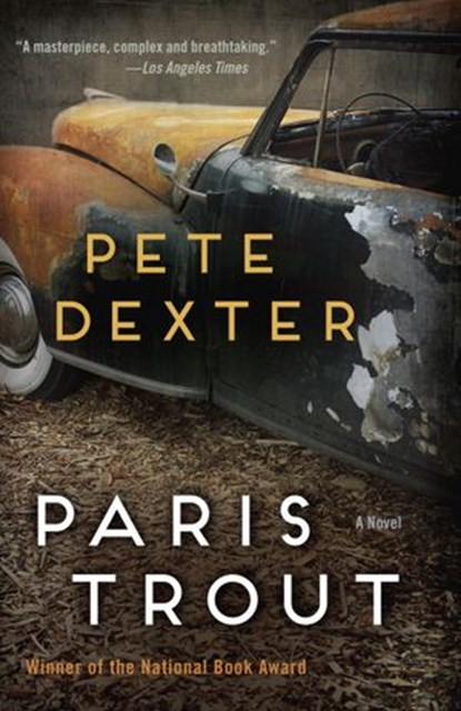Paris Trout, Pete Dexter - Ebook - 9780812987393