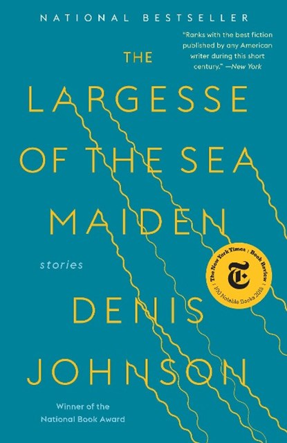 The Largesse of the Sea Maiden, Denis Johnson - Paperback - 9780812988659