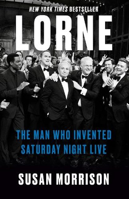 Lorne: The Man Who Invented Saturday Night Live, Susan Morrison - Paperback - 9780812988895