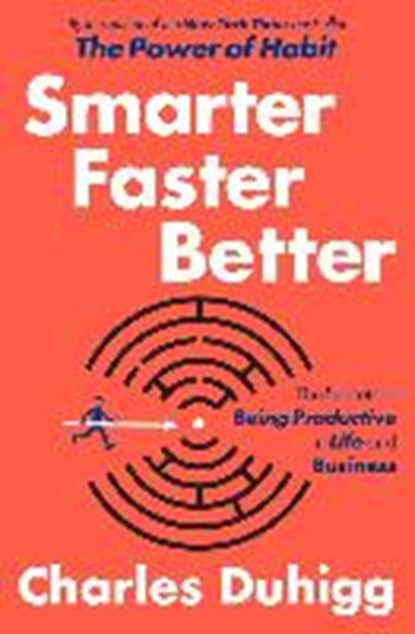 Smarter Faster Better, Charles Duhigg - Paperback - 9780812989830