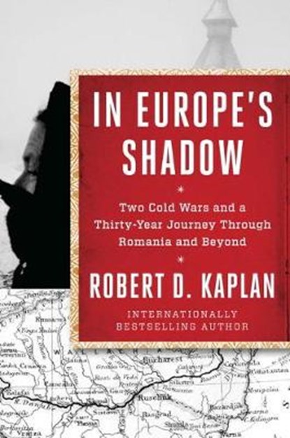 In europe's shadow, robert d. kaplan - Paperback - 9780812989878
