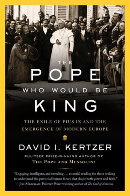 The Pope Who Would Be King, David I. Kertzer - Ebook - 9780812989922