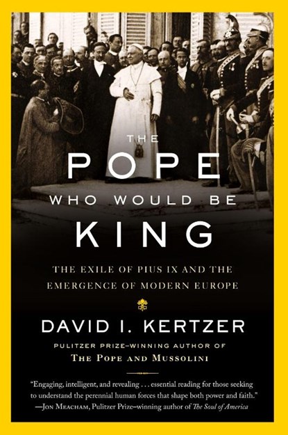 The Pope Who Would Be King, David I. Kertzer - Paperback - 9780812989939