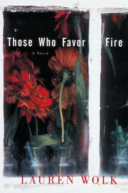 Those Who Favor Fire, Lauren Wolk - Paperback - 9780812992403