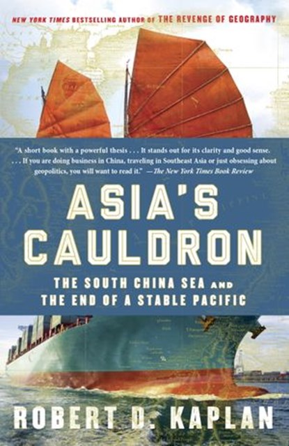 Asia's Cauldron, Robert D. Kaplan - Ebook - 9780812994339