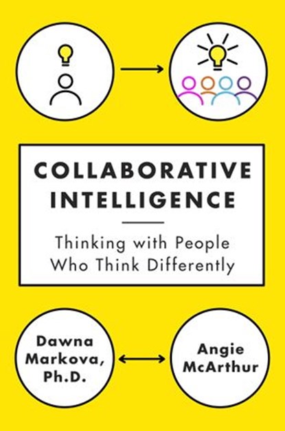Collaborative Intelligence, Dawna Markova ; Angie McArthur - Ebook - 9780812994919
