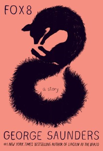 Fox 8, George Saunders - Ebook - 9780812995329