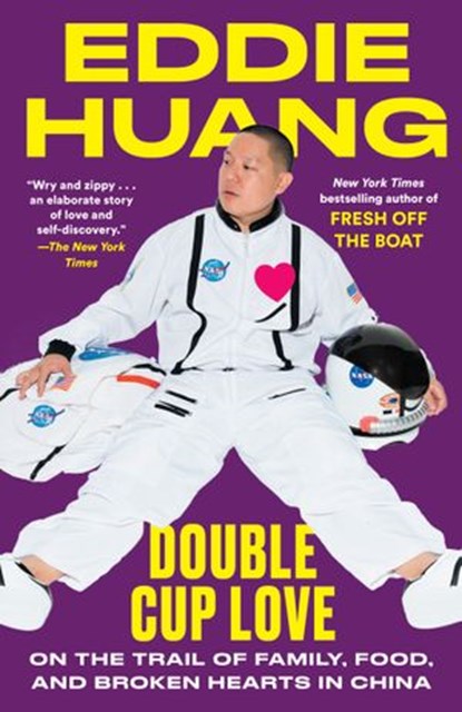 Double Cup Love, Eddie Huang - Ebook - 9780812995473