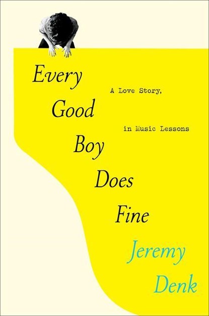 Every Good Boy Does Fine, Jeremy Denk - Gebonden - 9780812995985