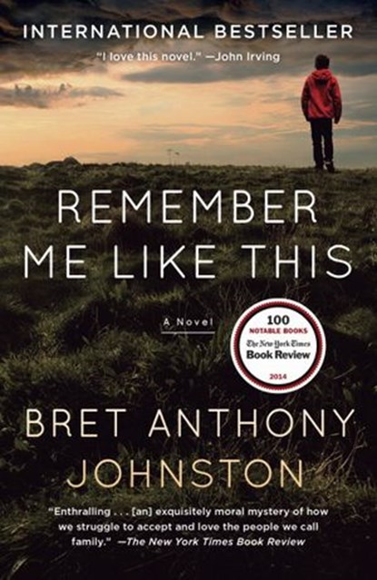 Remember Me Like This, Bret Anthony Johnston - Ebook - 9780812996166