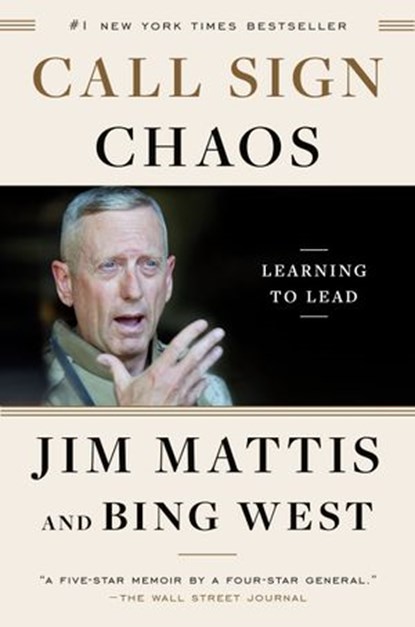 Call Sign Chaos, Jim Mattis ; Bing West - Ebook - 9780812996845