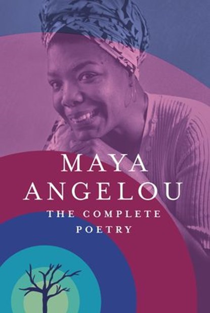 The Complete Poetry, Maya Angelou - Ebook - 9780812997880