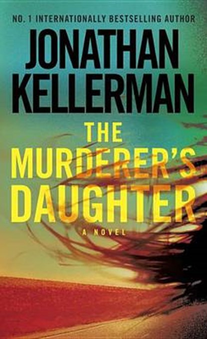 The Murderer's Daughter, Jonathan Kellerman - Paperback - 9780812999198