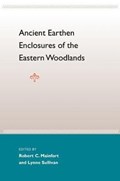 Ancient Earthen Enclosures Of The Eastern Woodlands | Robert C. Mainfort ; Lynne P. Sullivan | 