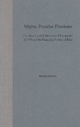 Mighty Peculiar Elections - SANDERS,  Randy - 9780813025650