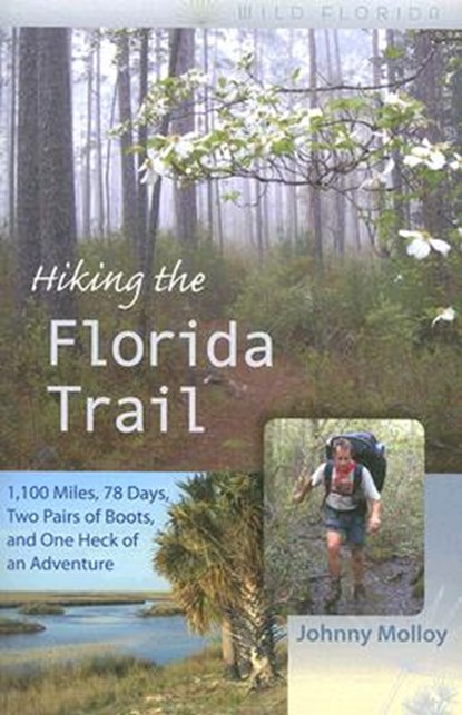 Hiking the Florida Trail, Johnny Molloy - Paperback - 9780813031958