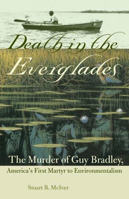 DEATH IN THE EVERGLADES, Stuart B. McIver - Paperback - 9780813034423