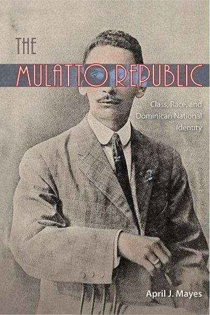 Mulatto Republic, April J. Mayes - Gebonden - 9780813049199