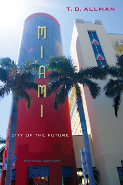Miami, T. D. Allman - Paperback - 9780813049236