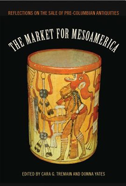 The Market for Mesoamerica, Cara G. Tremain ; Donna Yates - Gebonden - 9780813056449