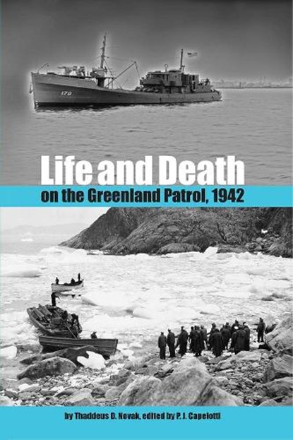Life and Death on the Greenland Patrol, 1942, Thaddeus D. Novak - Paperback - 9780813060286