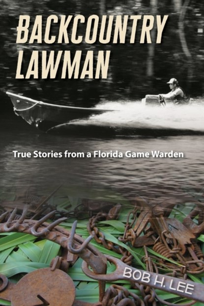 Backcountry Lawman, Bob H. Lee - Paperback - 9780813061283