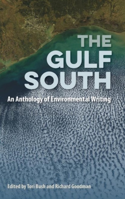 The Gulf South, Tori Bush ; Richard Goodman - Gebonden - 9780813066790