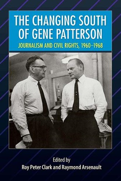 The Changing South of Gene Patterson, Roy Peter Clark ; Raymond Arsenault - Paperback - 9780813068206