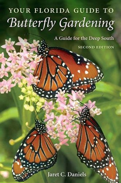 Your Florida Guide to Butterfly Gardening, Jaret C. Daniels - Paperback - 9780813068534