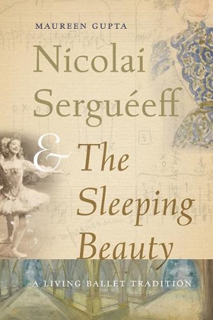 Nicolai Sergueeff and the Sleeping Beauty, Maureen Gupta - Gebonden - 9780813079486