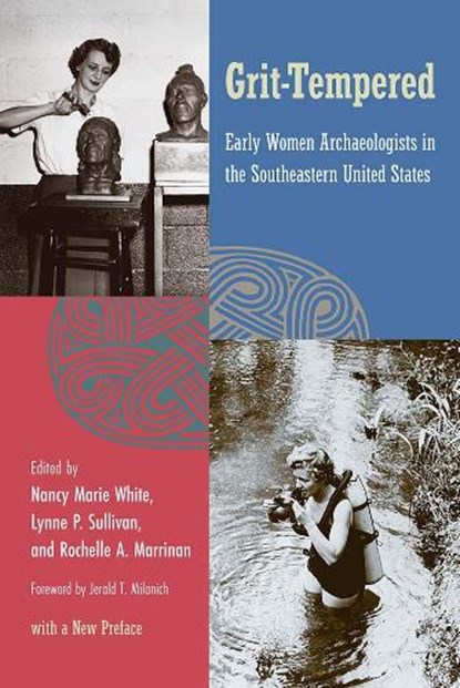 Grit-Tempered, Nancy Marie White ; Lynne P. Sullivan ; Rochelle A. Marrinan - Paperback - 9780813080468