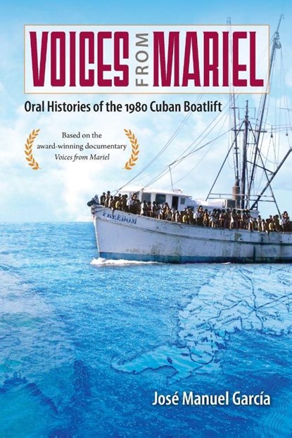 Voices from Mariel, Jose Manuel Garcia - Paperback - 9780813081632