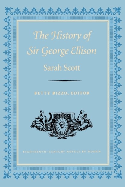 The History of Sir George Ellison, SCOTT,  Sarah - Paperback - 9780813108490