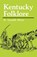 Kentucky Folklore, R Gerald Alvey - Paperback - 9780813109022