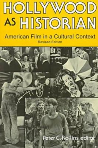 Hollywood As Historian, Peter C. Rollins - Paperback - 9780813109510