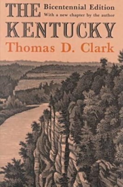 The Kentucky, Thomas D. Clark - Gebonden - 9780813117263