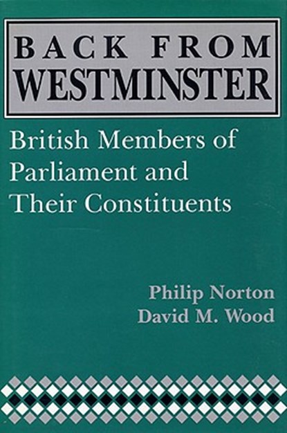 Back from Westminster, Phillip Norton ; David M. Wood - Gebonden - 9780813118345