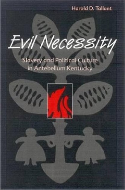 Evil Necessity, Harold D. Tallant - Gebonden - 9780813122526