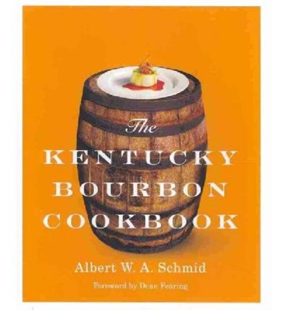 The Kentucky Bourbon Cookbook, Albert W. A. Schmid - Gebonden - 9780813125794