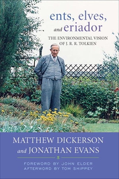 Ents, Elves, and Eriador, Matthew Dickerson ; Jonathan Evans ; Tom Shippey - Ebook - 9780813138381