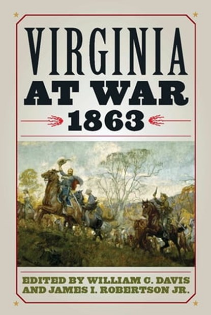 Virginia at War, 1863, William C. Davis ; James I. Robertson Jr. - Ebook - 9780813138886