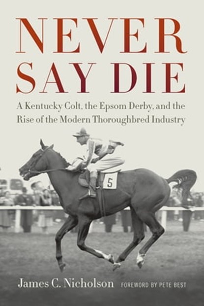Never Say Die, James C. Nicholson - Ebook - 9780813142005