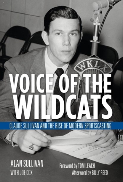Voice of the Wildcats, Alan Sullivan ; Joe Cox - Gebonden - 9780813147031