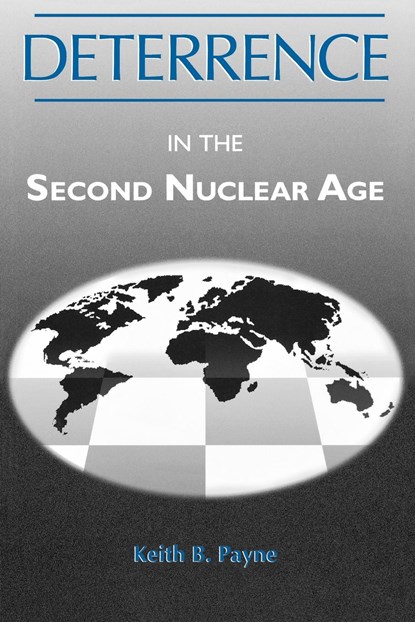 Deterrence in the Second Nuclear Age, Keith B. Payne - Ebook Adobe PDF - 9780813148434