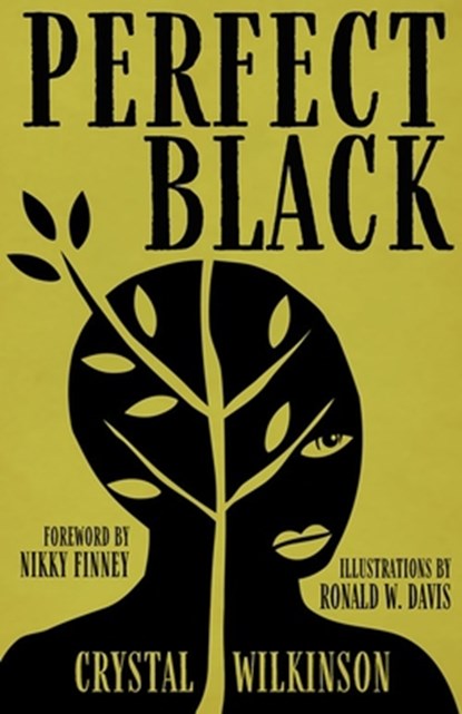 Perfect Black, Crystal Wilkinson ; Nikky Finney ; Ronald W. Davis - Paperback - 9780813151168