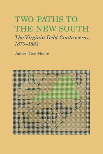 Two Paths to The New South, James Tice Moore - Paperback - 9780813153643
